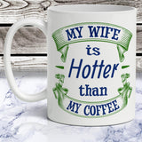 My Wife Is Hotter Personalized Coffee Mug