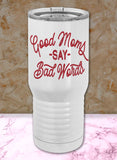 Funny Mom Proper Travel Tumbler