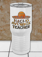 Teacher Appreciation Proper Travel Tumbler